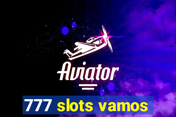 777 slots vamos