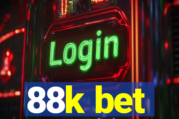 88k bet