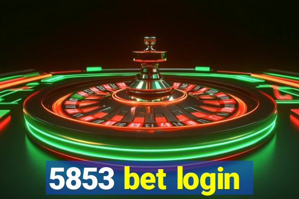 5853 bet login