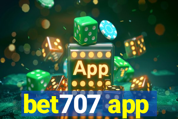 bet707 app