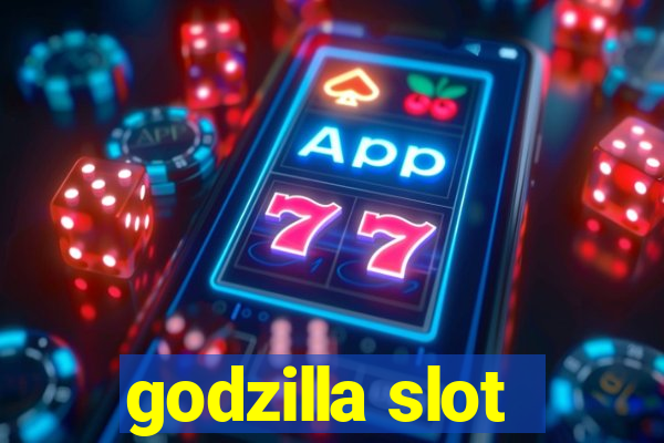 godzilla slot