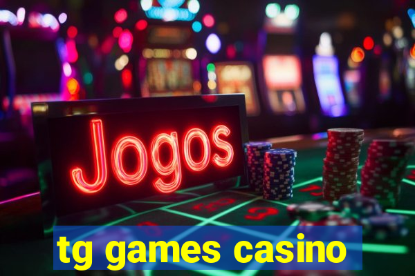 tg games casino