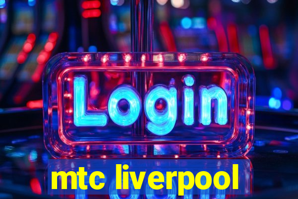 mtc liverpool