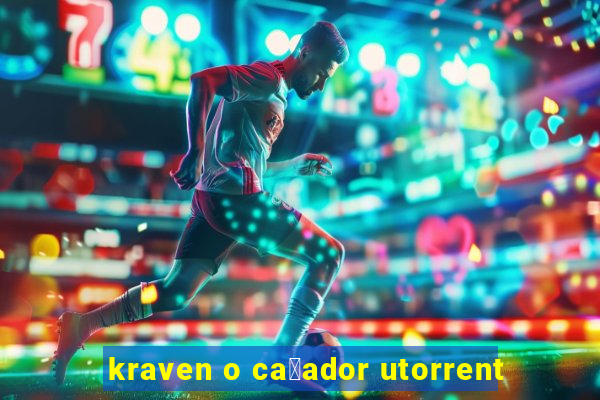 kraven o ca莽ador utorrent