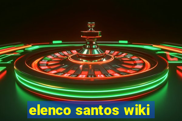 elenco santos wiki