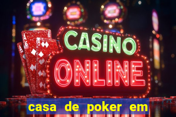 casa de poker em vila velha