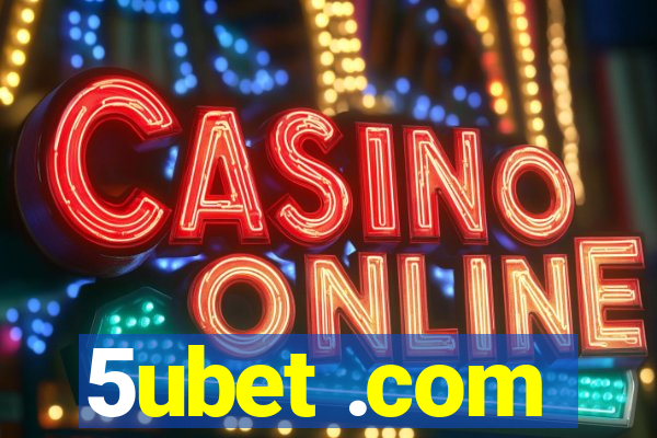 5ubet .com