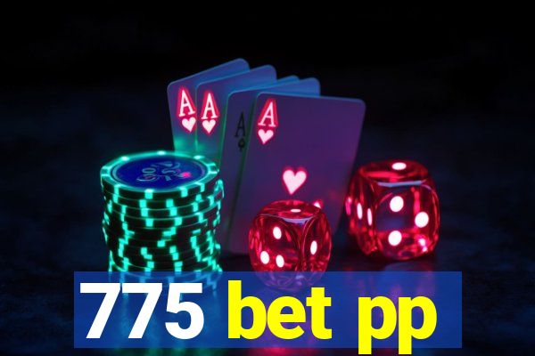 775 bet pp