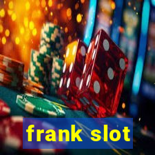 frank slot