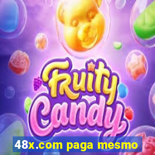 48x.com paga mesmo