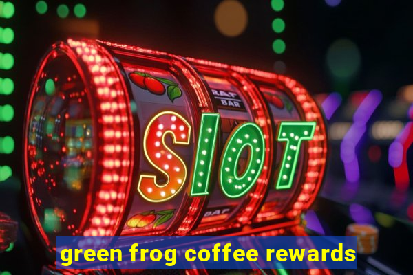 green frog coffee rewards