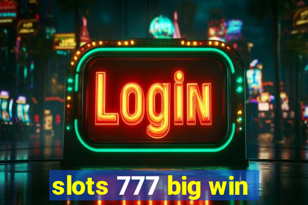 slots 777 big win