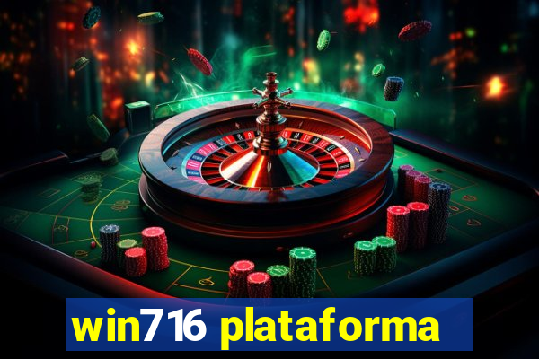 win716 plataforma