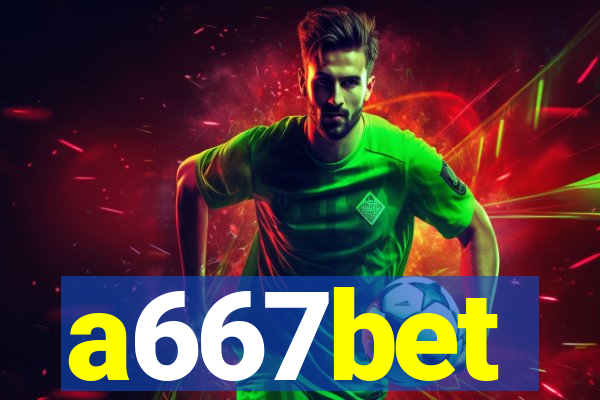 a667bet