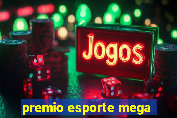 premio esporte mega