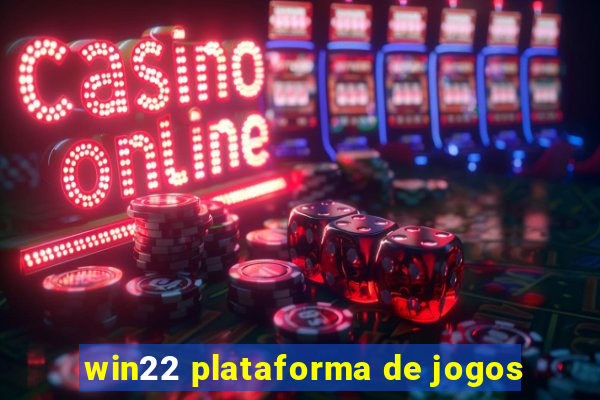 win22 plataforma de jogos