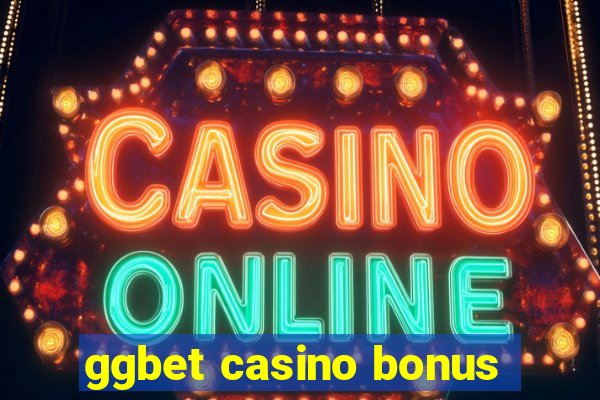 ggbet casino bonus