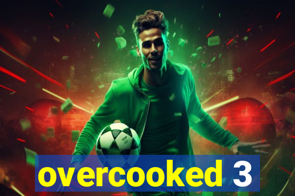 overcooked 3