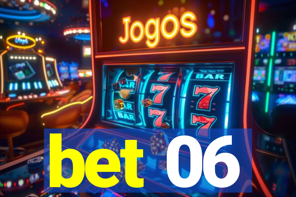 bet 06