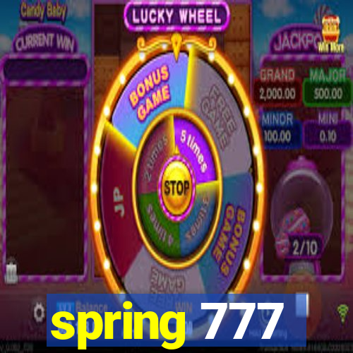 spring 777