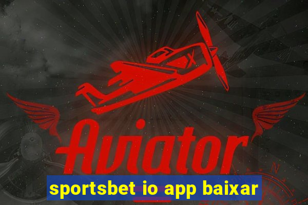 sportsbet io app baixar