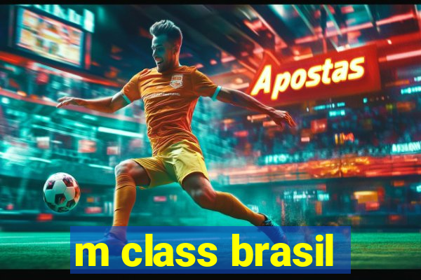 m class brasil