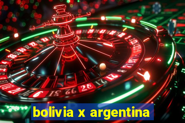 bolivia x argentina