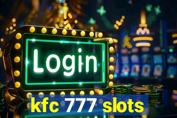 kfc 777 slots