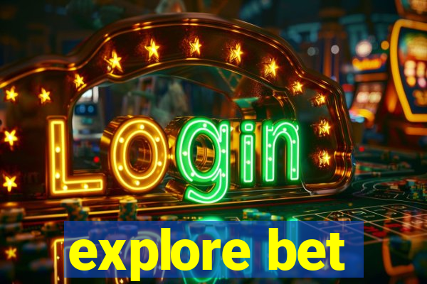 explore bet