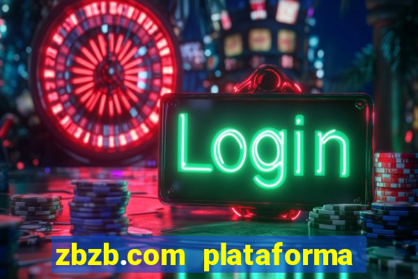 zbzb.com plataforma de jogos