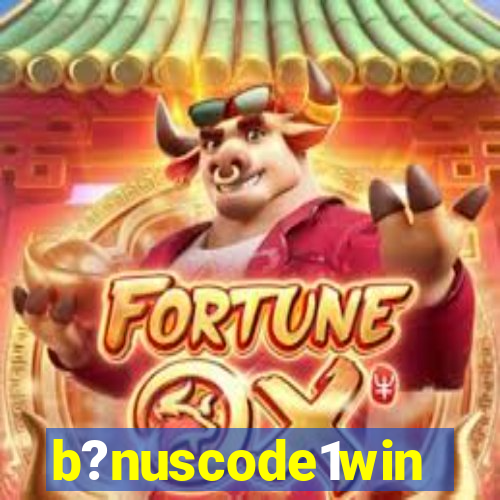 b?nuscode1win