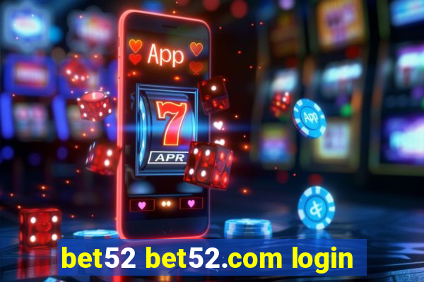 bet52 bet52.com login