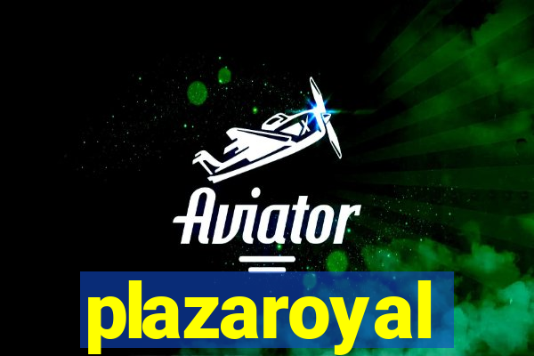 plazaroyal