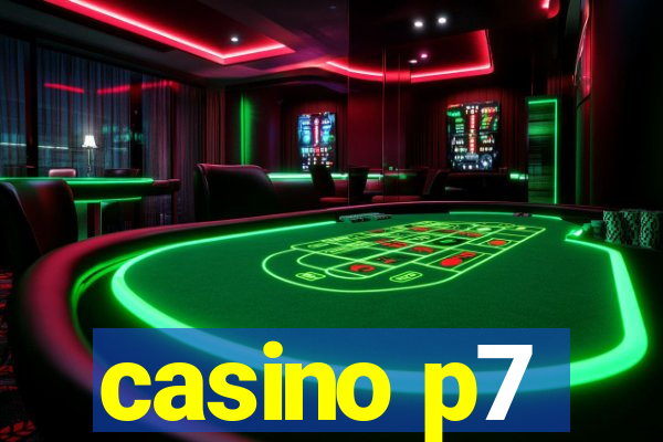 casino p7