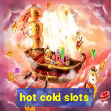 hot cold slots