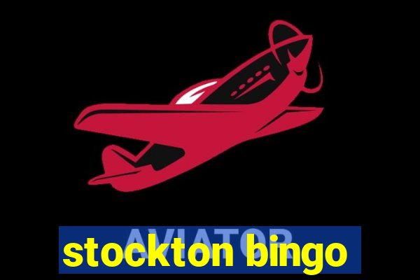 stockton bingo