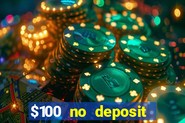 $100 no deposit casino bonus codes instant play