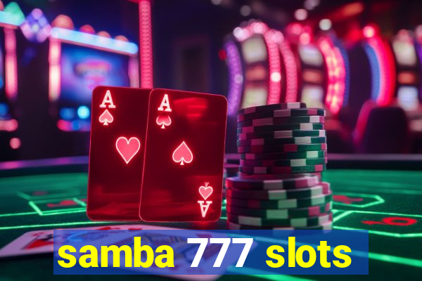 samba 777 slots