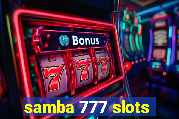 samba 777 slots