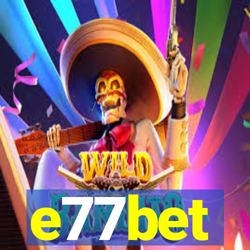 e77bet