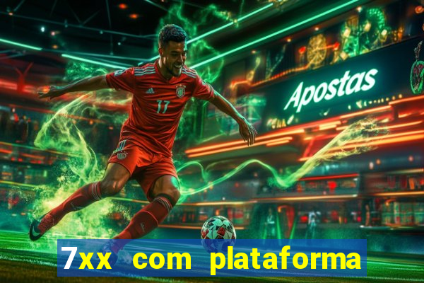 7xx com plataforma de jogos