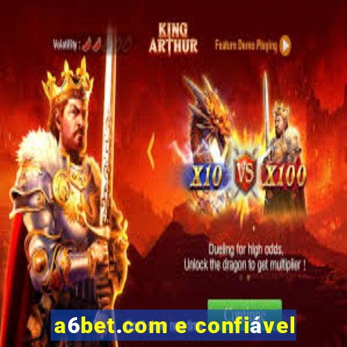 a6bet.com e confiável