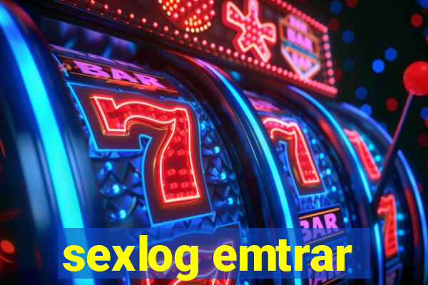 sexlog emtrar