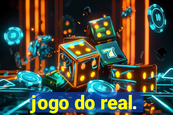 jogo do real.