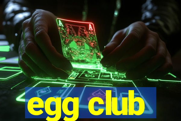 egg club