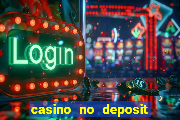 casino no deposit bonus codes