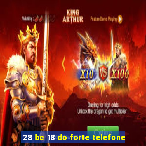 28 bc 18 do forte telefone