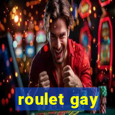 roulet gay