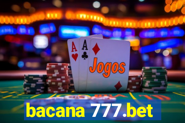 bacana 777.bet