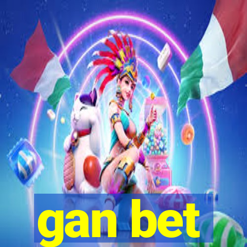 gan bet